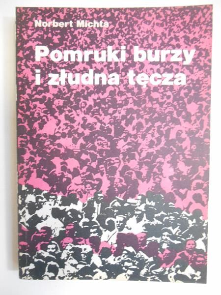 Michta Norbert - Pomruki burzy i złudna tęcza