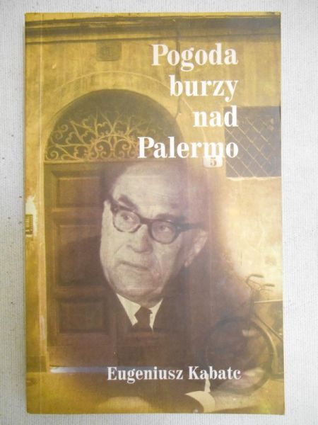 Kabatc Eugeniusz - Pogoda burzy nad Palermo