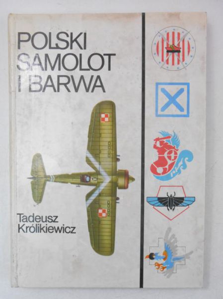Królikiewicz Tadeusz - Polski samolot i barwa