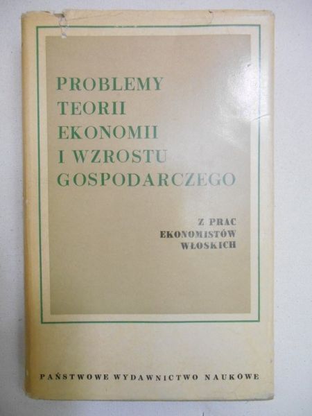 Kupich Andrzej (red.) - Problemy teorii ekonomii i wzrostu gospodarczego