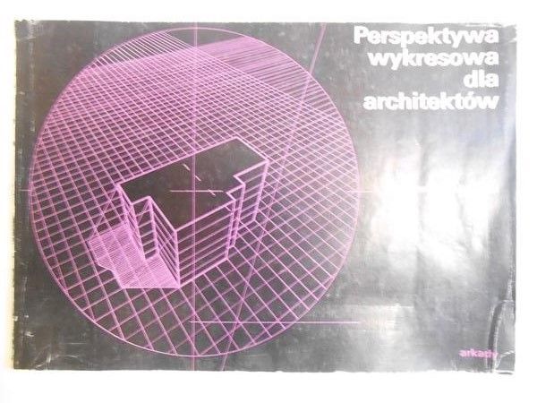 Suzin Leon Marek - Perspektywa wykresowa dla architektów