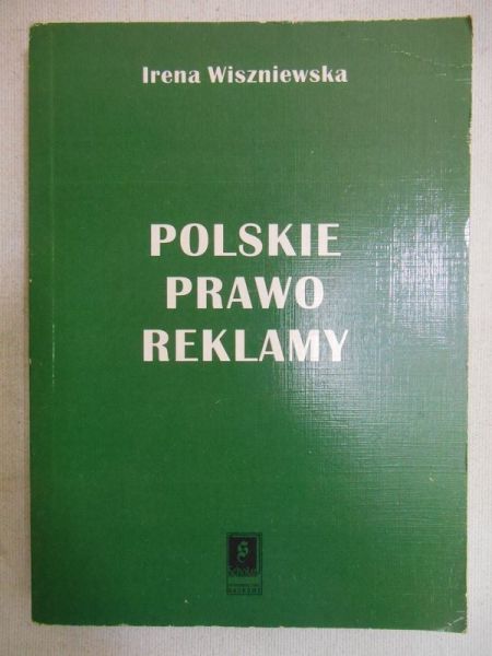 Wiszniewska Irena - Polskie prawo reklamy