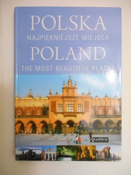 Pioch-Sławomirska Agnieszka (red.) - Polska. Najpiękniejsze miejsca