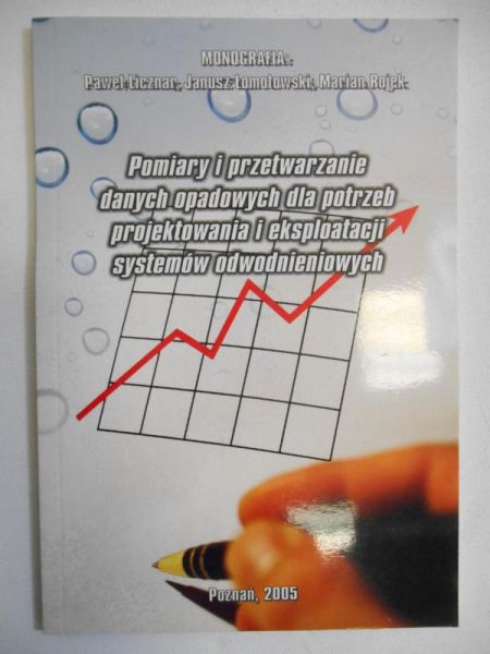 Licznar Paweł - Pomiary i przetwarzanie danych opadowych dla potrzeb projektowania i eksploatacji systemów odwodnieniowych