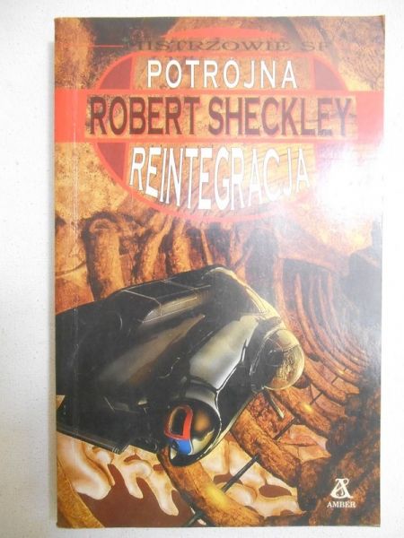 Sheckley Robert - Potrójna reintegracja