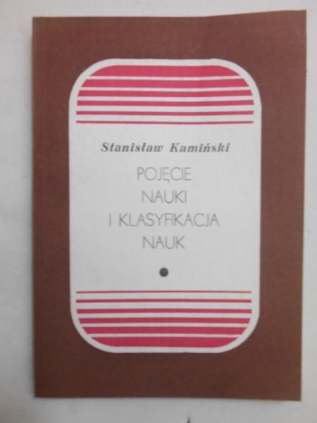 Kamiński Stanisław - Pojęcie nauki i klasyfikacja nauk