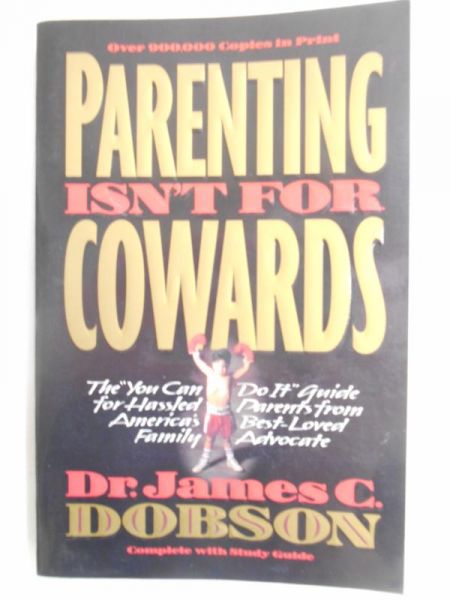 Dobson James C. - Parenting isn't for Cowards