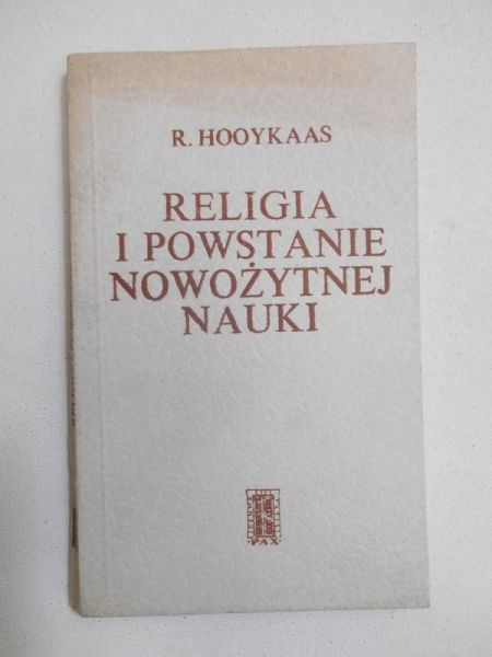 Hooykaas R.  - Religia i powstanie nowożytnej nauki