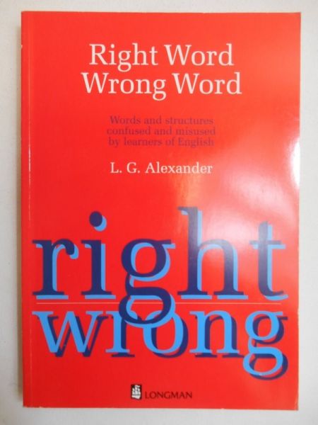 Alexander L. G. - Right Word. Wrong Word