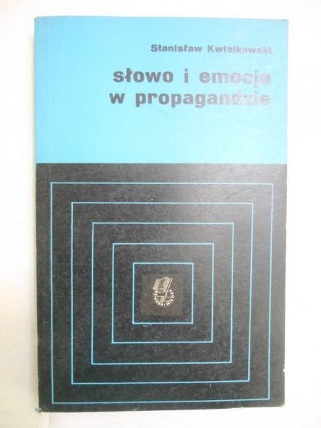 Kwiatkowski Stanisław - Słowo i emocje  w propagandzie