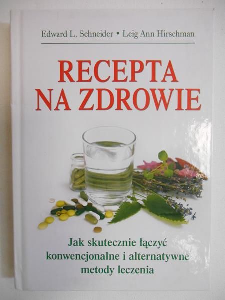 Schneider Edward L. - Recepta na zdrowie