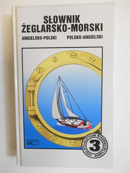 Słownik żeglarsko-morski. Angielsko-polski, polsko-angielski