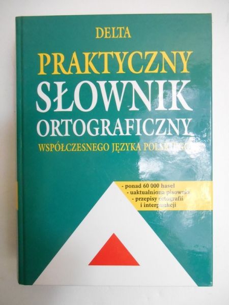Bartoszczak-Gadaj Scholastyka (red.) - Praktyczny słownik ortograficzny współczesnego języka polskiego