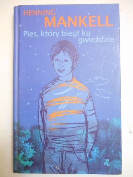 Mankell Henning - Pies, który biegł ku gwieździe