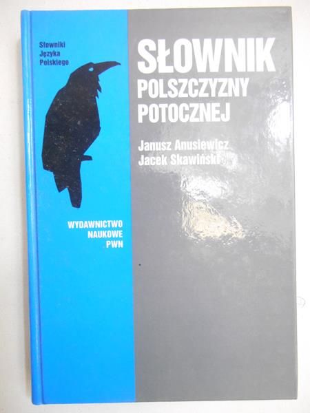 Anusiewicz Janusz - Słownik polszczyzny potocznej