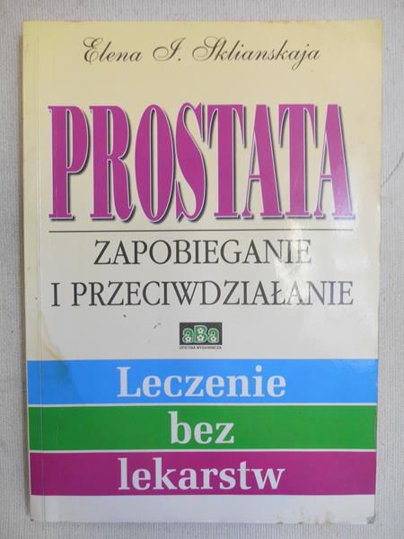 Sklianskaja Elena I. - Prostata. Zapobieganie i przeciwdziałanie