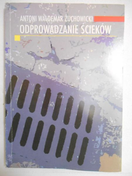 Żuchowicki Antoni Waldemar - Odprowadzanie ścieków