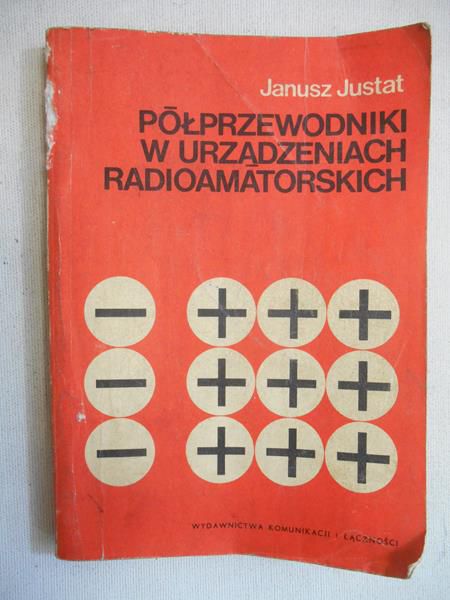 Justat Janusz - Półprzewodniki w urządzeniach radioamatorskich