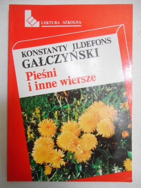 Gałczyński Konstanty Ildefons - Pieśni i inne wiersze