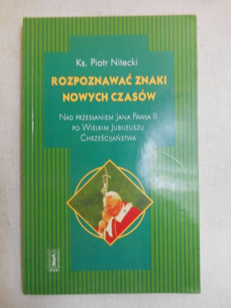 Nitecki Piotr - Rozpoznawać znaki nowych czasów