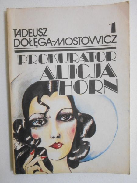 Dołęga-Mostowicz Tadeusz - Prokurator Alicja Horn