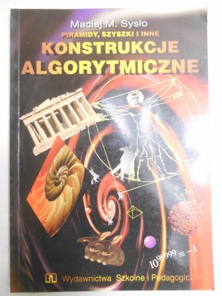 Sysło Maciej - Piramidy, szyszki i inne konstrukcje algorytmiczne