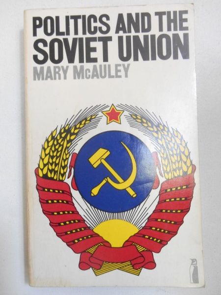 McAuley Mary - Politics and the Soviet Union