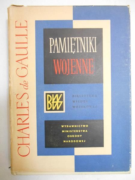 de Gaulle Charles - Pamiętniki wojenne, tomy I