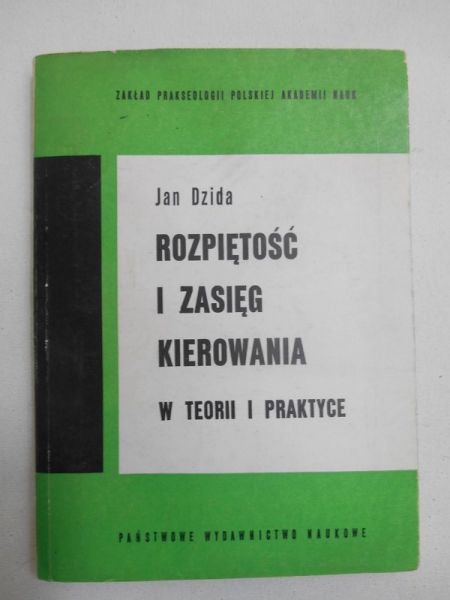 Dzida Jan - Rozpiętość i zasięg kierowania. W teorii i w praktyce