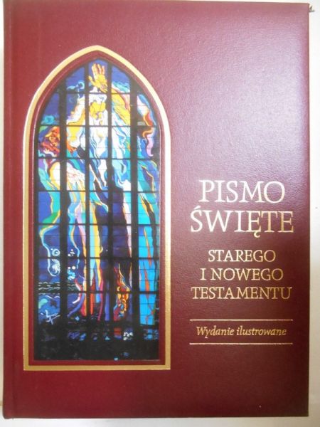 Pismo Święte Starego i Nowego Testamentu. Wydanie ilustrowane