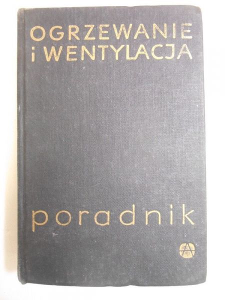 Kołodziejczyk Leon - Ogrzewanie i wentylacja. Poradnik