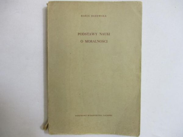 Ossowska Maria - Podstawy nauki o moralności
