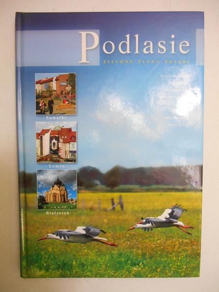 Andruk Przemysław - Podlasie. Zielone płuca Polski