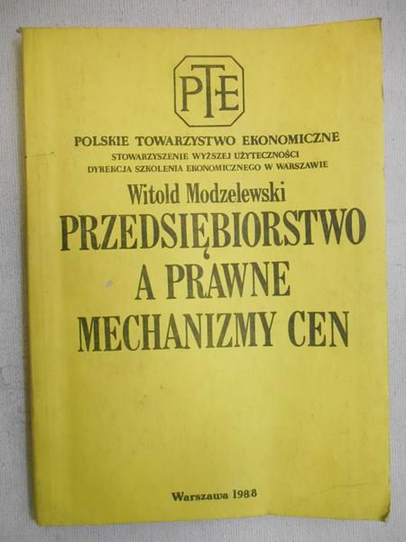 Modzelewski Witold - Przedsiębiorstwo a prawne mechanizmy cen