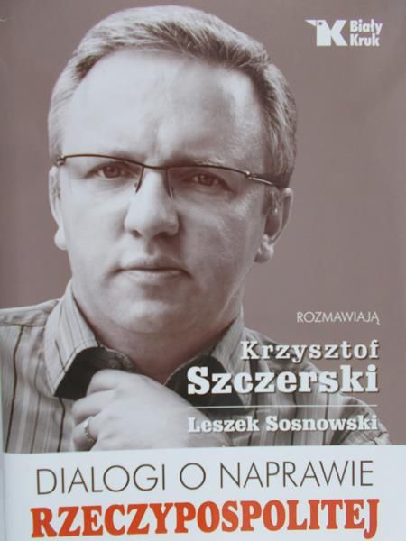 Sosnowski Leszek - Dialogi o naprawie Rzeczypospolitej