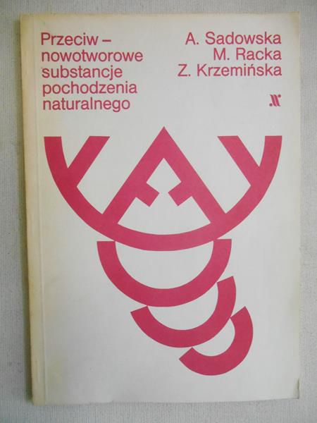 Sadowska Ała - Przeciw-nowotworowe substancje pochodzenia roślinnego