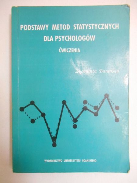 Barańska Zygmunta - Podstawy metod statystycznych dla psychologów