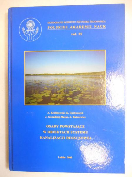 Królikowski A. - Osady powstające w obiekcie systemu kanalizacji deszczowej