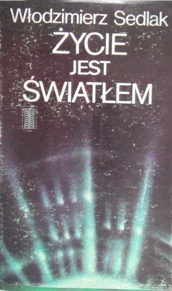 Sedlak Włodzimierz - Życie jest światłem