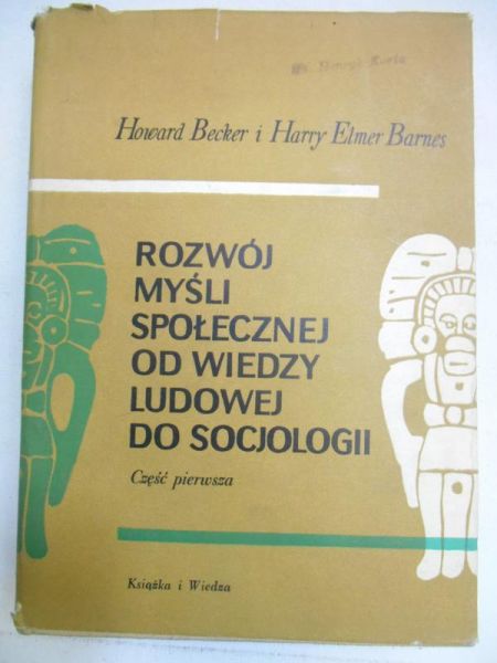 Becker Howard - Rozwój myśli społecznej od wiedzy ludowej do socjologii, cz.1
