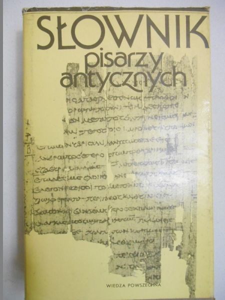 Świderkówna Anna (red.) - Słownik pisarzy antycznych