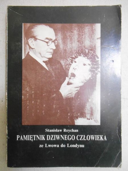 Reychan Stanisław - Pamiętnik dziwnego człowieka