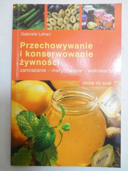 Lehari Gabriele - Przechowywanie i konserwowanie żywności