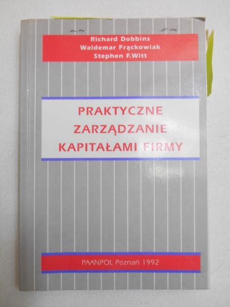 Dobbins Richard - Praktyczne zarządzanie kapitałem firmy