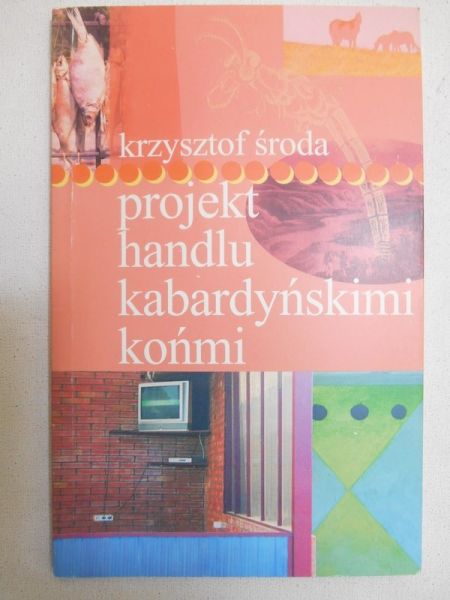 Środa Krzysztof - Projekt handlu kabardyńskimi końmi