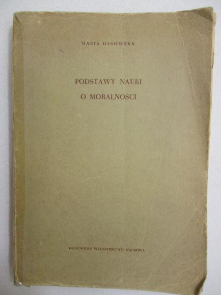 Ossowska Maria - Podstawy nauki o moralności