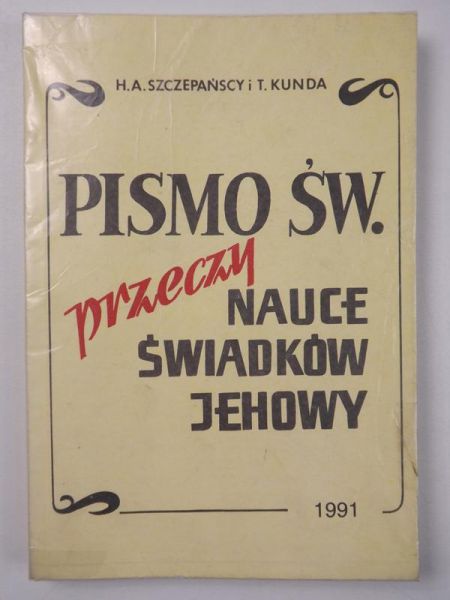 Kunda T. - Pismo Święte przeczy nauce Świadków Jehowy
