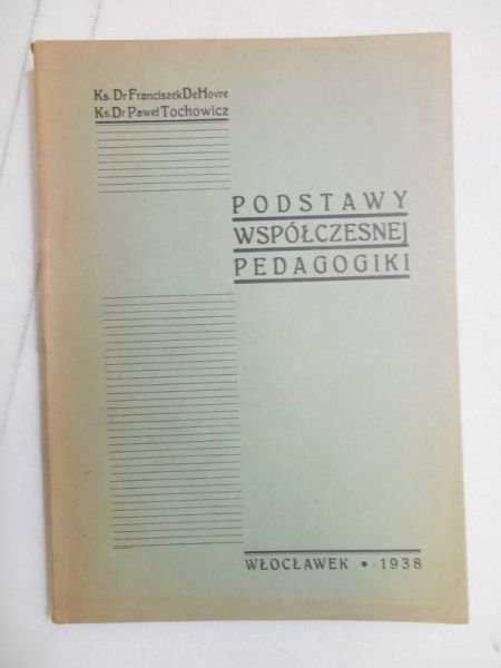 De Hovre Franciszek - Podstawy współczesnej pedagogiki, 1938 r.