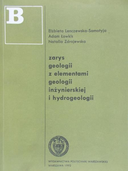 Łowski Adam - Zarys geologii z elementami geologii inżynierskiej i hydrogeologii