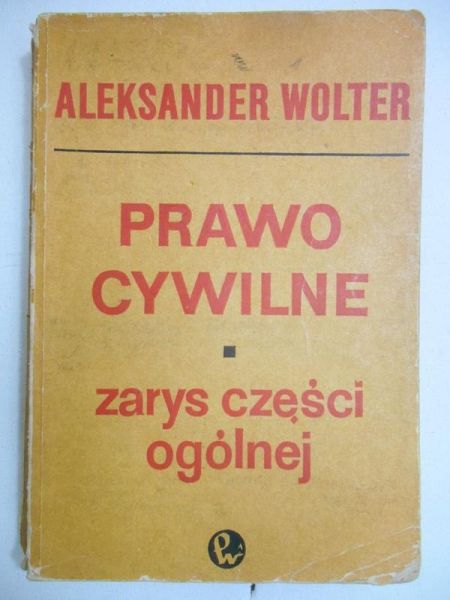 Wolter Aleksander - Prawo cywilne. Zarys części ogólnej